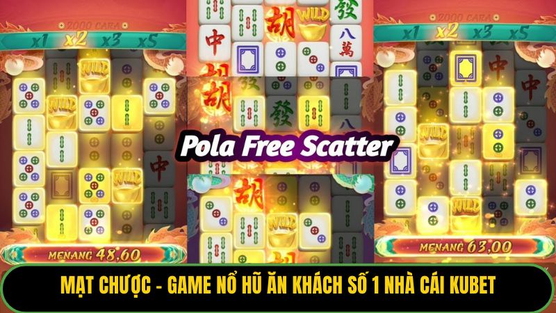 Mạt chược - game nổ hũ ăn khách số 1 nhà cái Kubet